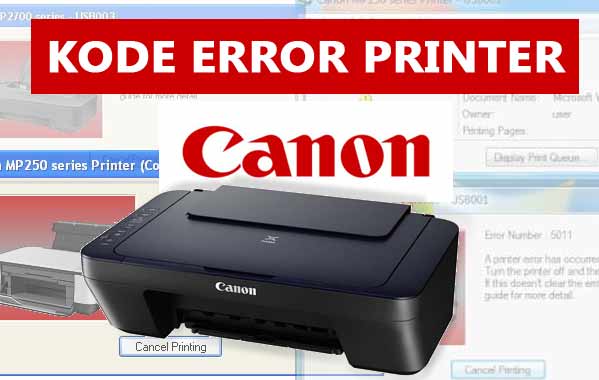 Berbagai kode error printer canon yang sering terjadi