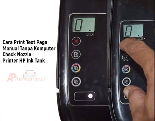 Cara Print Test Page Manual Tanpa Komputer Check Nozzle Printer HP Ink Tank