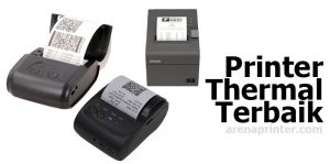 Informasi Pilihan Printer Thermal Terbaik dan Terlaris