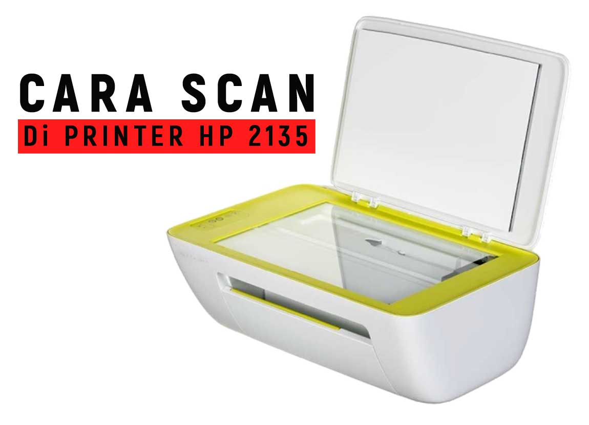 langkah langkah scan di printer hp2135