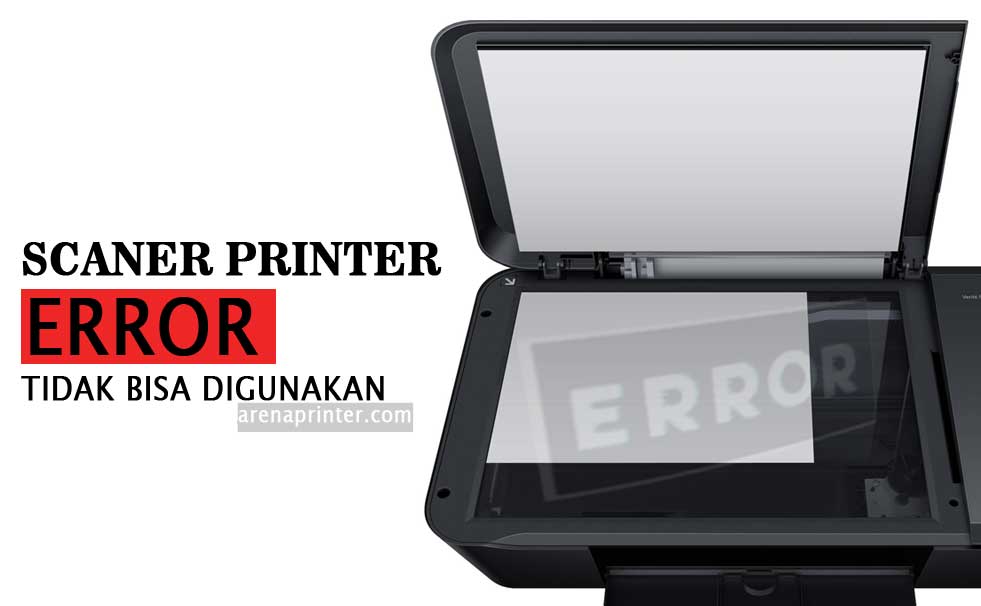 Cara Mengatasi Printer error Tidak Bisa Scan