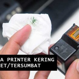 tips cara mengatasi tinta printer tersumbat kering hasil cetak tidak keluar