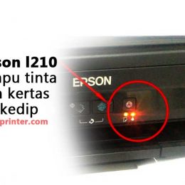Tips cara mengatasi printer epson L210 Lampu blink merah