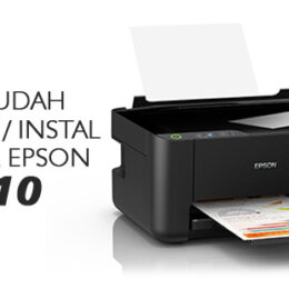 Cara mudah Menginstal Printer Epson L3210 Pertama kali dengan benar