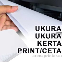 Ukuran ukuran kertas yang biasa digunakan untuk mencetak di printer