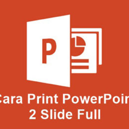 Cara print slide power point 2 slide